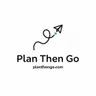 Plan Then Go